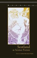 Scotland as Science Fiction 161148426X Book Cover