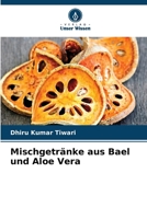 Mischgetränke aus Bael und Aloe Vera (German Edition) 6200692130 Book Cover