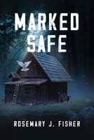 Marked Safe B0CQ12D641 Book Cover