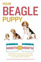 Your Beagle Puppy Month By Month 1465457623 Book Cover