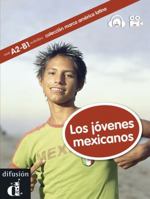 Los jóvenes mexicanos, América Latina + CD: Los jóvenes mexicanos, América Latina + CD (ELE NIVEAU SCOLAIRE TVA 5,5%) 8484438651 Book Cover