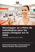 Développer un critère de substitution pour les essais cliniques sur le SIDA 6205200759 Book Cover