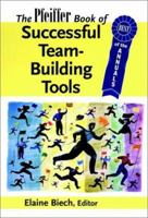 The Pfeiffer Book of Successful Team-Building Tools: Best of the Annuals