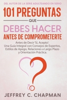 101 Preguntas que Debes Hacer Antes de Comprometerte B0CQW18F83 Book Cover