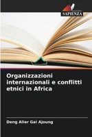 Organizzazioni internazionali e conflitti etnici in Africa (Italian Edition) 620823249X Book Cover