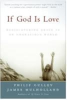 If God Is Love: Rediscovering Grace in an Ungracious World 0060816155 Book Cover