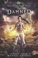 The Damned: Age Of Magic - A Kurtherian Gambit Series 1642029947 Book Cover