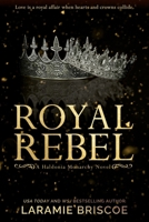 Royal Rebel: A Contemporary Royal Romance Novel (The Haldonia Monarchy) B0DSP4PX2V Book Cover