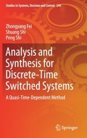 Analysis and Synthesis for Discrete-Time Switched Systems : A Quasi-Time-Dependent Method 3030258114 Book Cover