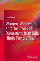 Women, Wellbeing, and the Ethics of Domesticity in an Odia Hindu Temple Town 8132208846 Book Cover