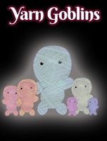 Yarn Goblins 1794808132 Book Cover