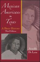 Mexican Americans in Texas: A Brief History 0882959026 Book Cover