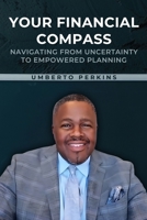 Your Financial Compass: Navigating from Uncertainty to Empowered Planning B0F6M74NR1 Book Cover
