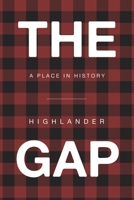 THE GAP: A PLACE IN HISTORY 1665762403 Book Cover