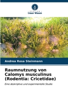 Raumnutzung von Calomys musculinus (Rodentia: Cricetidae) (German Edition) 6206603458 Book Cover