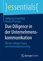 Due Diligence in Der Unternehmenskommunikation: Mit Den Richtigen Fragen Zum Kommunikationserfolg 3658158956 Book Cover
