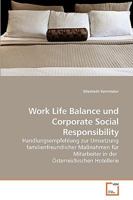 Work Life Balance und Corporate Social Responsibility: Handlungsempfehlung zur Umsetzung familienfreundlicher Maßnahmen für Mitarbeiter in der Österreichischen Hotellerie 3639242467 Book Cover