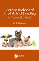 Concise Textbook of Small Animal Handling: A Practical Handbook 0367628139 Book Cover