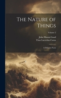 The Nature of Things: A Didactic Poem; Volume 2 1021936618 Book Cover