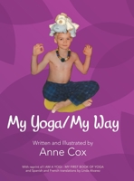 My Yoga/My Way 148088555X Book Cover