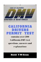 California Drivers Permit Test: Over 200 DMV Test Questions and Answer Explained 1717599575 Book Cover
