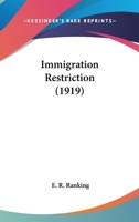 Immigration Restriction 1166941698 Book Cover