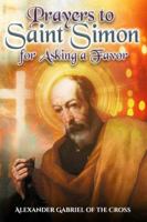 Prayers to Saint Simon the Apostle to Ask for a Favor B0G44MH8GN Book Cover