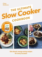 The Ultimate Slow Cooker Cookbook: The Kitchen Must-Have from the Bestselling Author of the Ultimate Air Fryer Cookbook 0241664462 Book Cover