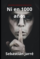 Ni en 1000 años 165809817X Book Cover