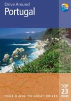 Drive Around Portugal, 2nd: Your guide to great drives. Top 25 Tours. (Drive Around - Thomas Cook) 1841578673 Book Cover