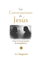 Las Conversaciones de Jesús: Una Conversación Evangelística (Spanish Edition) B0GYDBJDW9 Book Cover