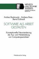 Software ALS Arbeit Gestalten: Konzeptionelle Neuorientierung Der Aus- Und Weiterbildung Von Computerspezialisten 3531127098 Book Cover