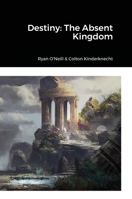 Destiny: The Absent Kingdom 1716164753 Book Cover