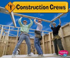Construction Crews (Pebble Plus) 1429612355 Book Cover