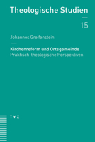 Kirchenreform und Ortsgemeinde : Praktisch-Theologische Perspektiven 3290182533 Book Cover