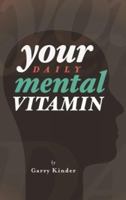 Your Daily Mental Vitamin 938022737X Book Cover