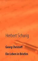 Georg Christoff: Ein Leben in Briefen 3837028968 Book Cover