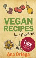 Vegan Recipes for Newbies 1484072022 Book Cover