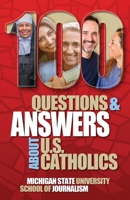 100 Questions and Answers About U.S. Catholics: Pope Francis, his Legacy and the Transition to Pope Leo XIV 1641802200 Book Cover