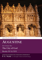 Augustine: de Civitate Dei the City of God Books XV and XVI 1786940183 Book Cover