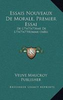 Essais Nouveaux De Morale, Premier Essai: De L’Ame De L’Homme (1686) 1166066606 Book Cover