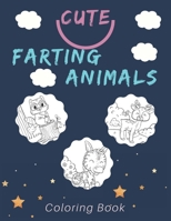 Cute Farting Animals Coloring Book: Unique And Funny Book With Farts Creatures - Kawaii - For 4-8 Ages B091JGYXY5 Book Cover