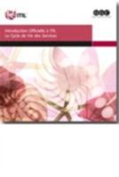 Introduction Officielle a Itil: Le Cycle De Vie Des Services (French Edition) 0113311451 Book Cover