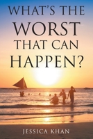 What's the Worst That Can Happen? 1098061411 Book Cover