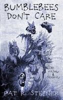 Bumblebees Don't Care : Haiku and Senryu 197971150X Book Cover