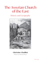 The Assyrian Church of the East: History and Geography 1789979129 Book Cover