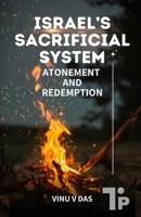 Israel’s Sacrificial System: Atonement and Redemption 1997541017 Book Cover