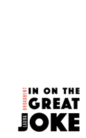 In on the Great Joke 1552453367 Book Cover