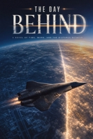 The Day Behind: A Novel of Time, Work, and the Distance Between B0H9NP2MXK Book Cover