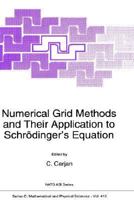 Numerical Grid Methods and Their Application to Schrödinger's Equation 0792324234 Book Cover